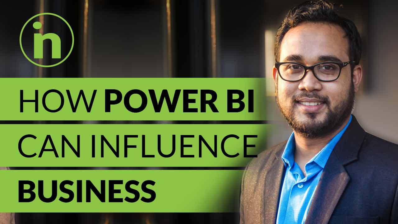 How Power BI Can Influence Business?